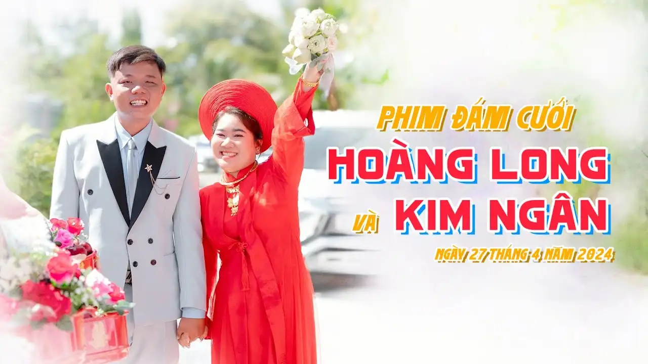 Phóng sự Cưới – Hoàng Long & Kim Ngân – 27.04.2024